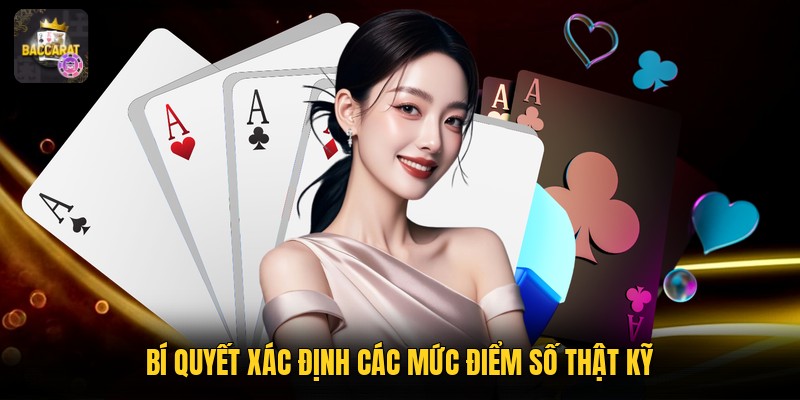 Bí quyết xác định các mức điểm số thật kỹ
