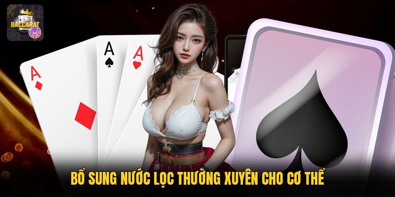 Bổ sung nước lọc thường xuyên cho cơ thể