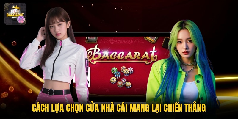 Cách lựa chọn cửa nhà cái mang lại chiến thắng