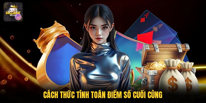 Cách thức tính toán điểm số cuối cùng