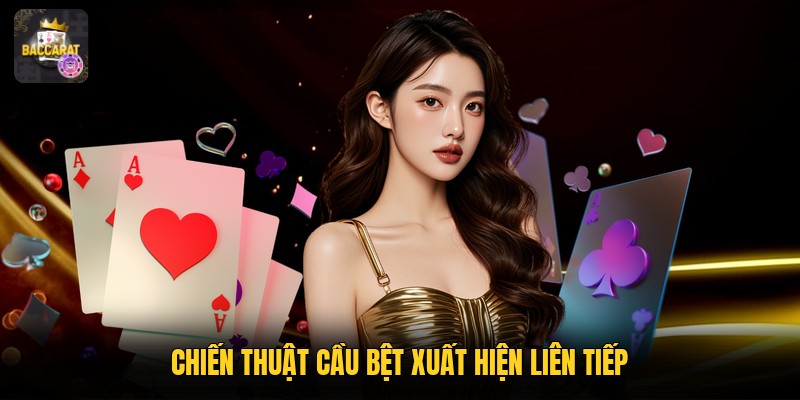 Chiến thuật cầu bệt xuất hiện liên tiếp