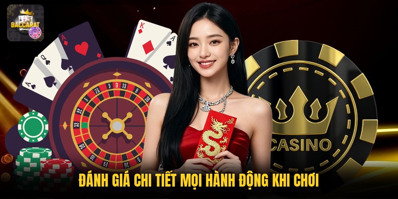 Đánh giá chi tiết mọi hành động khi chơi