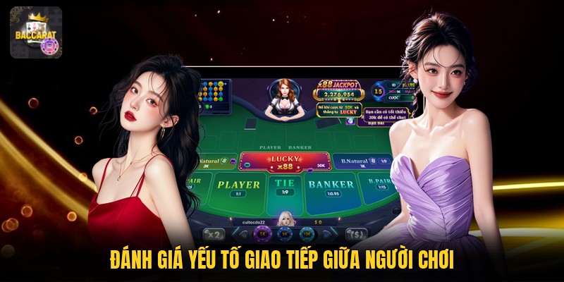 Đánh giá yếu tố giao tiếp giữa người chơi