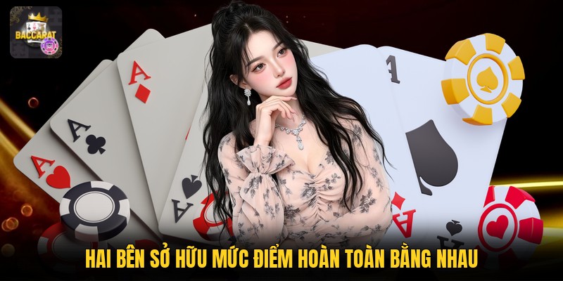 Hai bên sở hữu mức điểm hoàn toàn bằng nhau