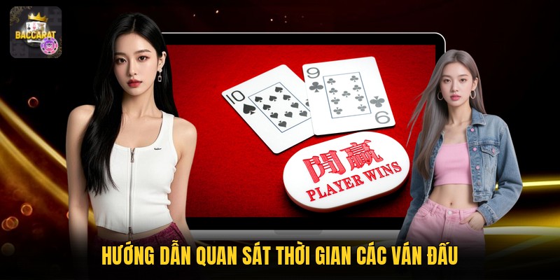 Hướng dẫn quan sát thời gian các ván đấu 