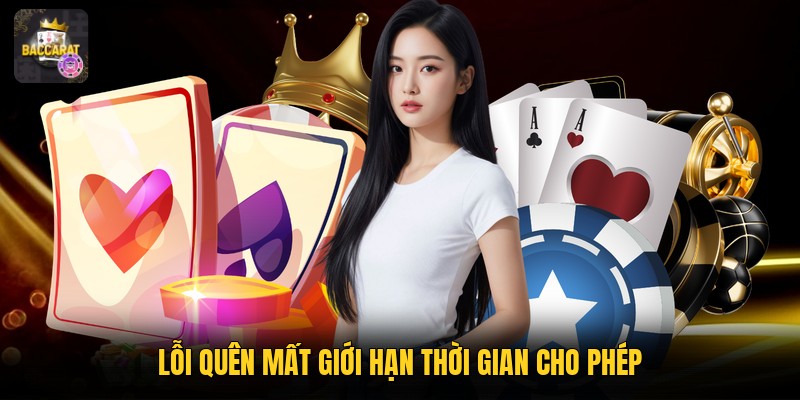 Lỗi quên mất giới hạn thời gian cho phép