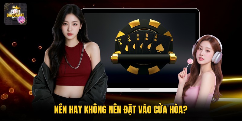 Nên hay không nên đặt vào cửa hòa?