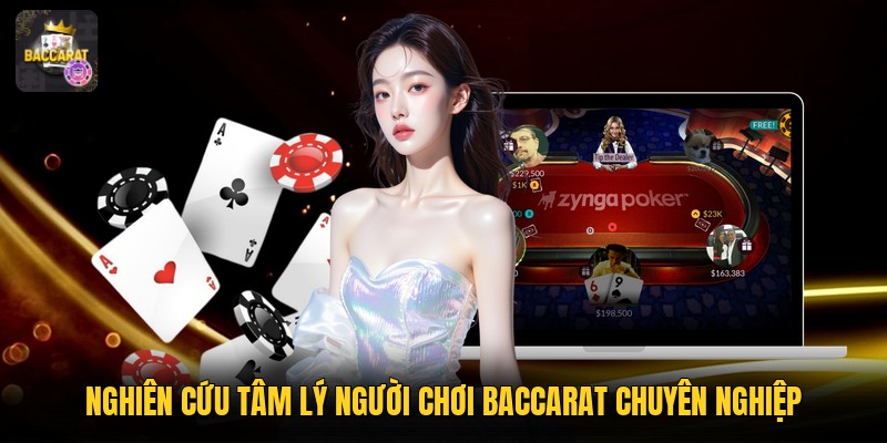 Nghiên cứu tâm lý người chơi baccarat chuyên nghiệp
