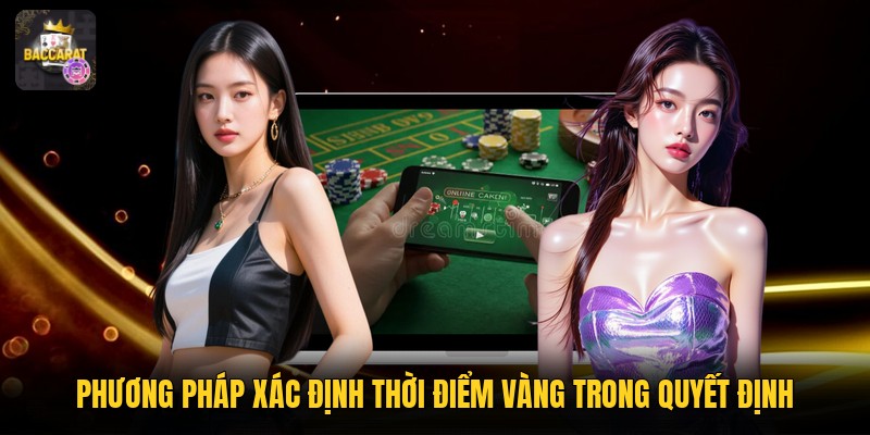Phương pháp xác định thời điểm vàng trong quyết định 