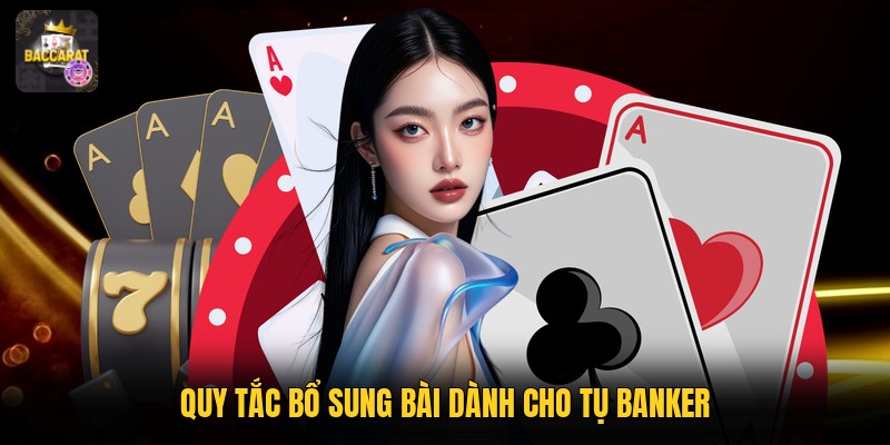 Quy tắc bổ sung bài dành cho tụ banker