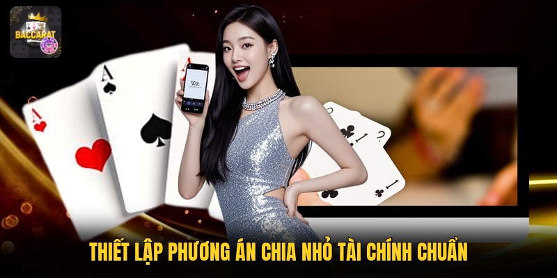 Thiết lập phương án chia nhỏ tài chính chuẩn