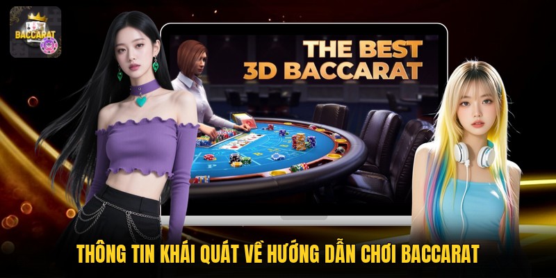 Thông tin khái quát về hướng dẫn chơi baccarat