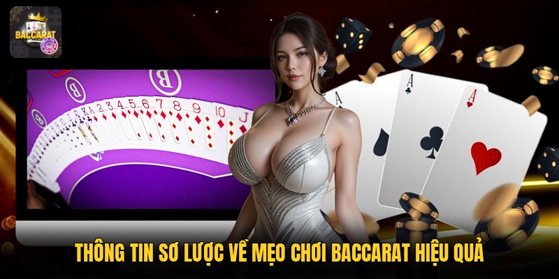 Thông tin sơ lược về mẹo chơi baccarat hiệu quả