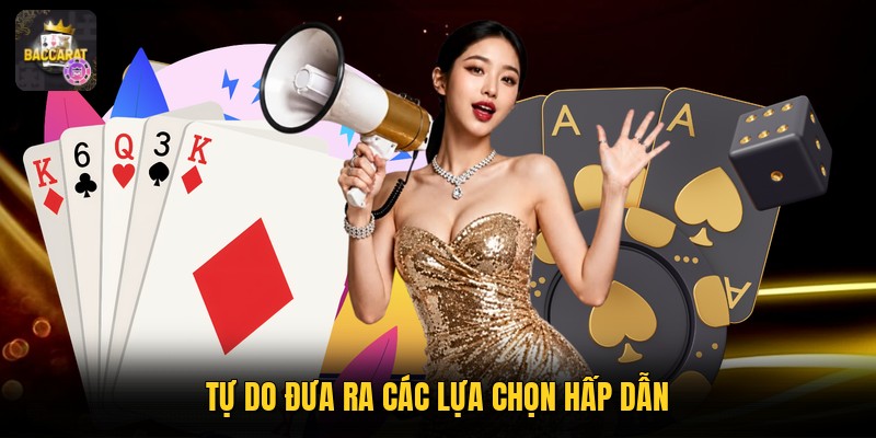Tự do đưa ra các lựa chọn hấp dẫn
